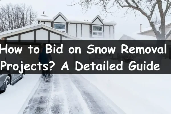 How-to-Bid-on-Snow-Removal-Projects_-A-Detailed-Guide