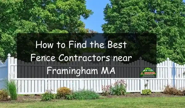 How-to-Find-the-Best-Fence-Contractors-near-Framingham-MA-1_11zon