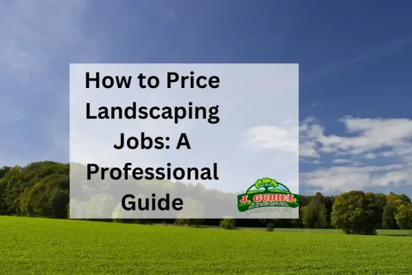 How-to-Price-Landscaping-Jobs_-A-Professional-Guide