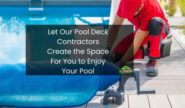 Let-Our-Pool-Deck-Contractors-Create-the-Space-For-You-to-Enjoy-Your-Pool-1-1160x607