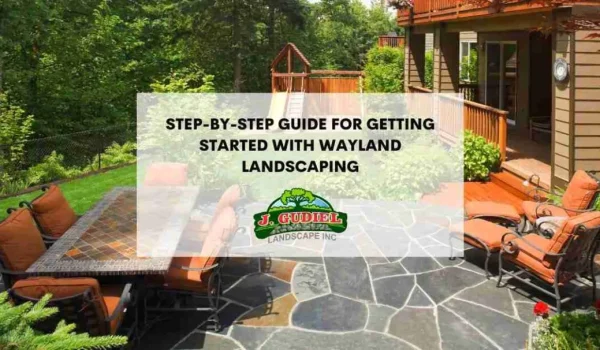 Step-By-StepGuideforGettingStartedWithWaylandLandscaping_11zon-1160x606