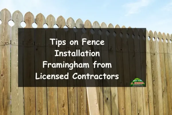 Tips-on-Fence-Installation-Framingham-from-Licensed-Contractors-1