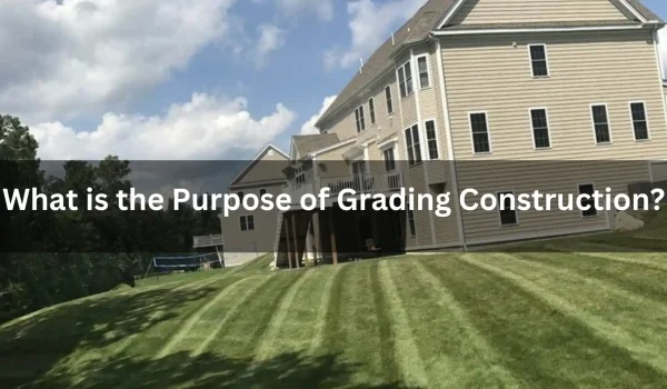 What-is-the-Purpose-of-Grading-Construction